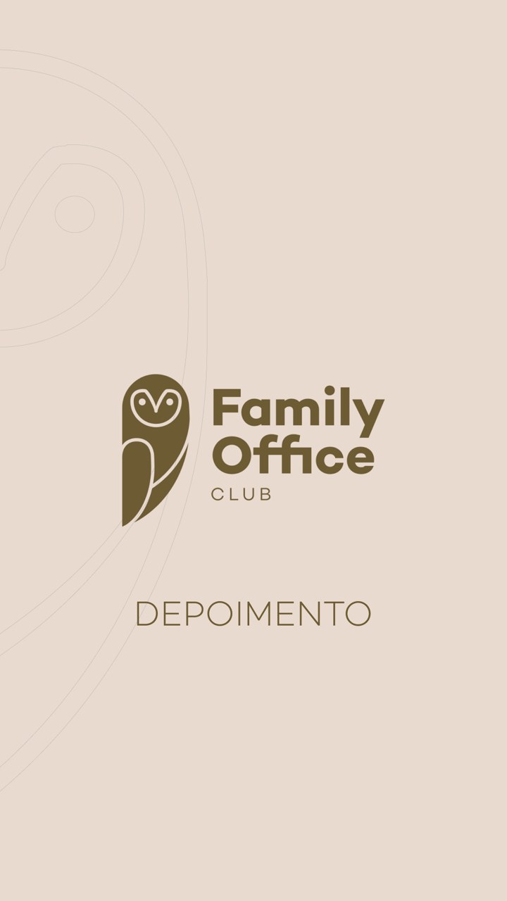 Depoimento de um cliente do Family Office